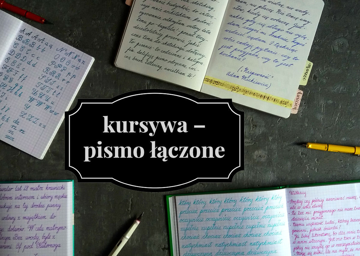 JAK PISAĆ ŁADNIEJ – KURSYWA (pismo, w którym litery się łączą) – się rysuje