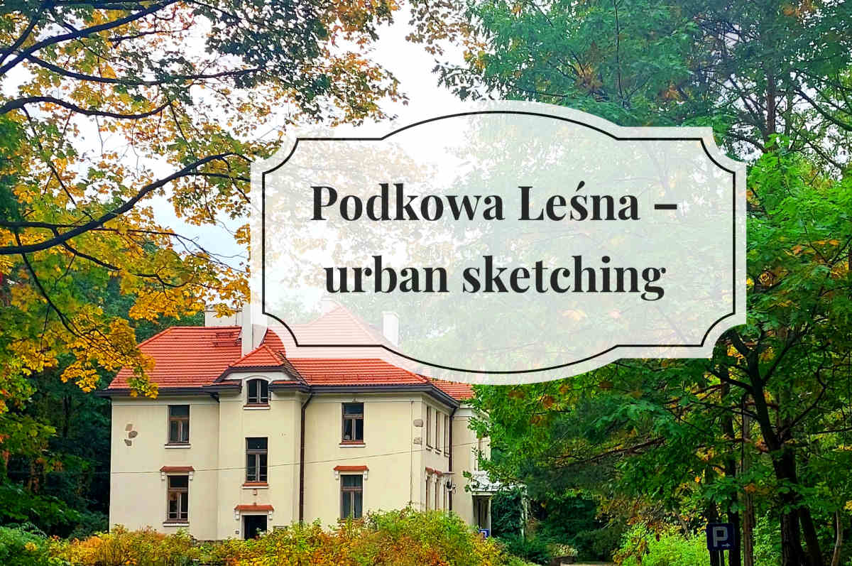 sierysuje.pl urban sketching w Podkowie Leśnej
