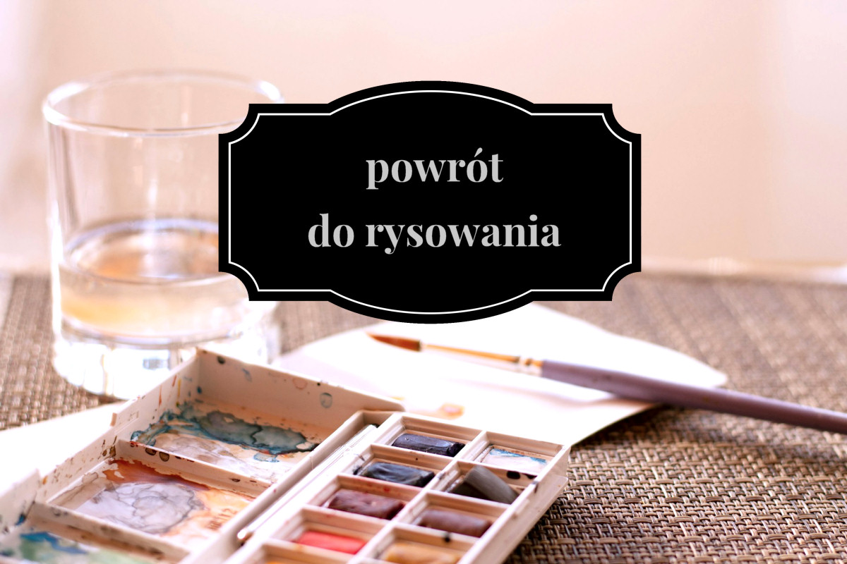 sierysuje.pl powrót do rysowania po przerwie